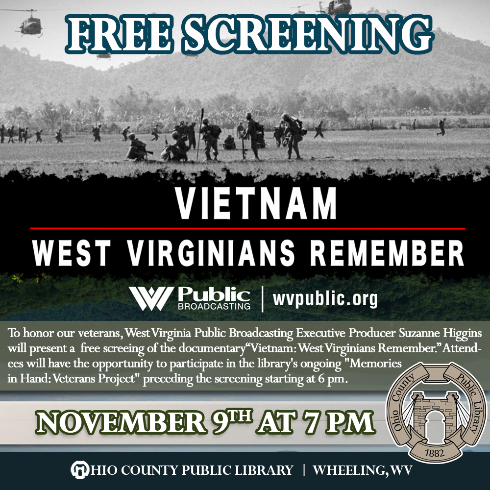 WVPB: Vietnam - West Virginians Remember, Free Screening, November 9, 2017 at 7 pm, Ohio County Public Library Auditorium