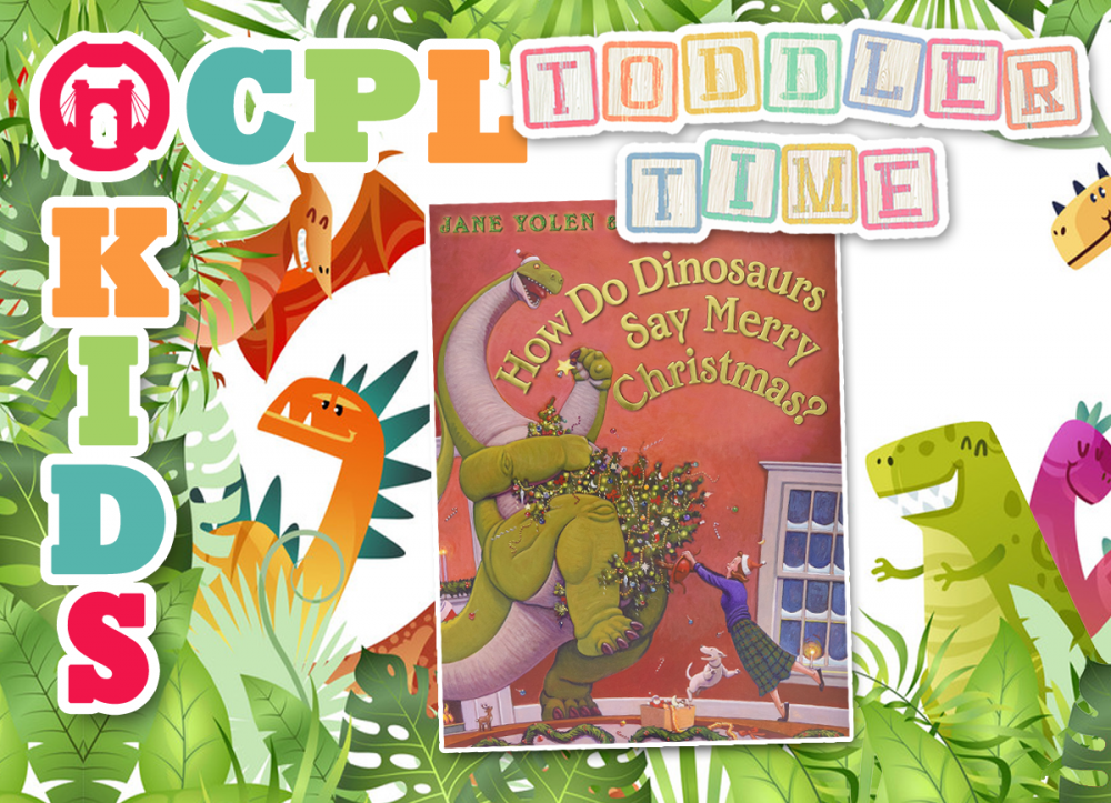 TODDLER TIME AT THE LIBRARY: How Do Dinosaurs Say Merry Christmas