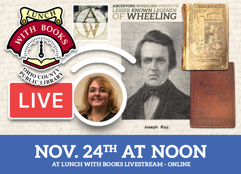 LUNCH WITH BOOKS LIVESTREAM: Archiving Wheeling Presents: Lesser Known Legends of Wheeling - Joseph Ray