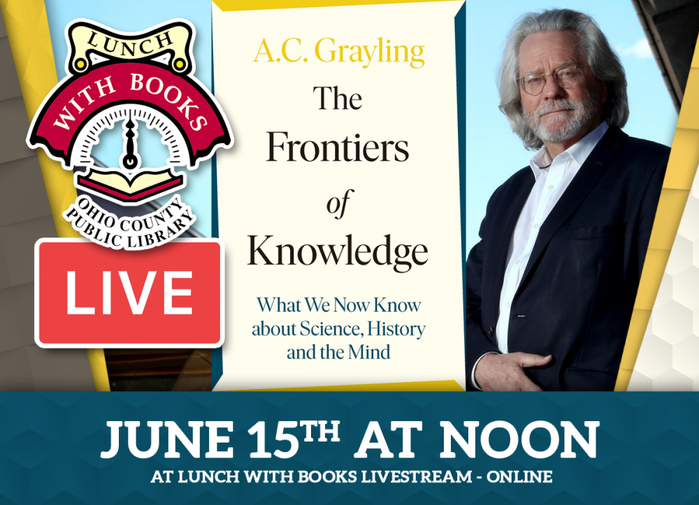 LUNCH WITH BOOKS LIVESTREAM: The Frontiers of Knowledge with A. C. Grayling