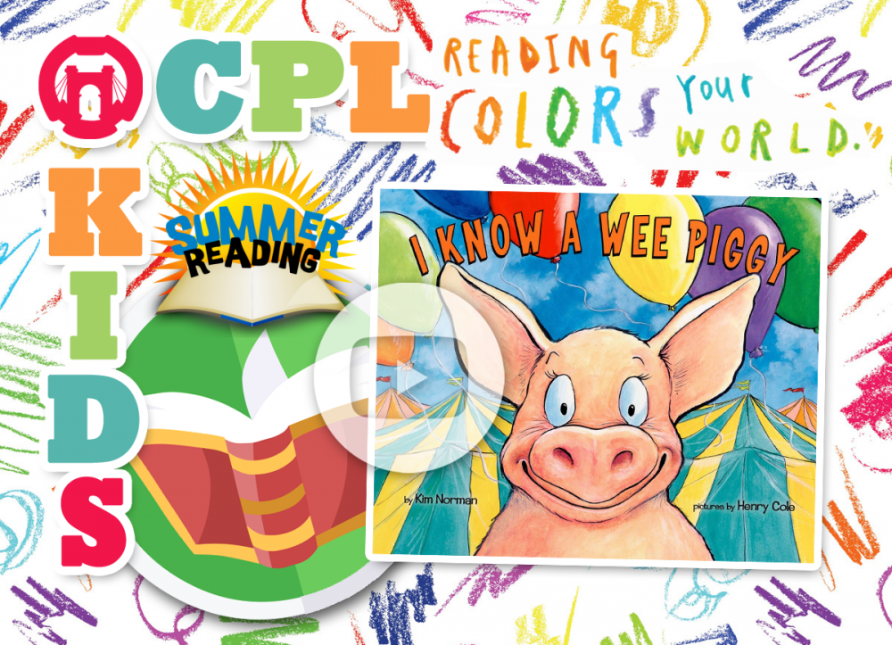 OCPL KIDS ONLINE: Summer Reading - I Know a Wee Piggy 