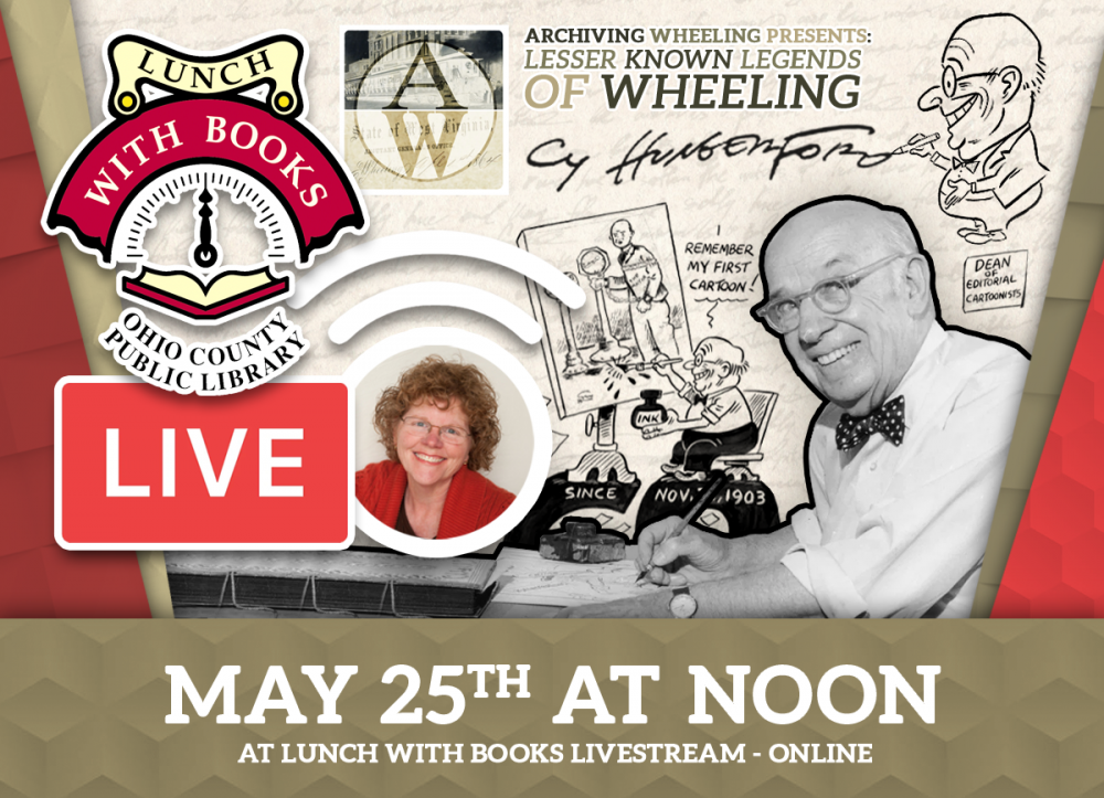 LUNCH WITH BOOKS LIVESTREAM: Wheeling Presents: Lesser Known Legends of Wheeling - Cy Hungerford