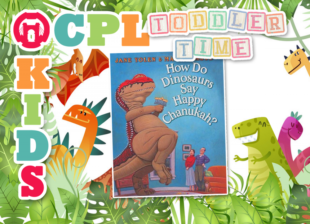 TODDLER TIME AT THE LIBRARY: How Do Dinosaurs Say Happy Chanukah
