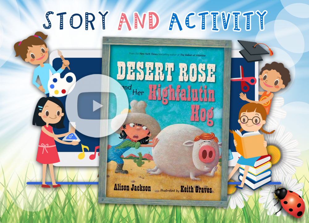 OCPL KIDS ONLINE: Story and Activity - Desert Rose and Her Highfalutin Hog