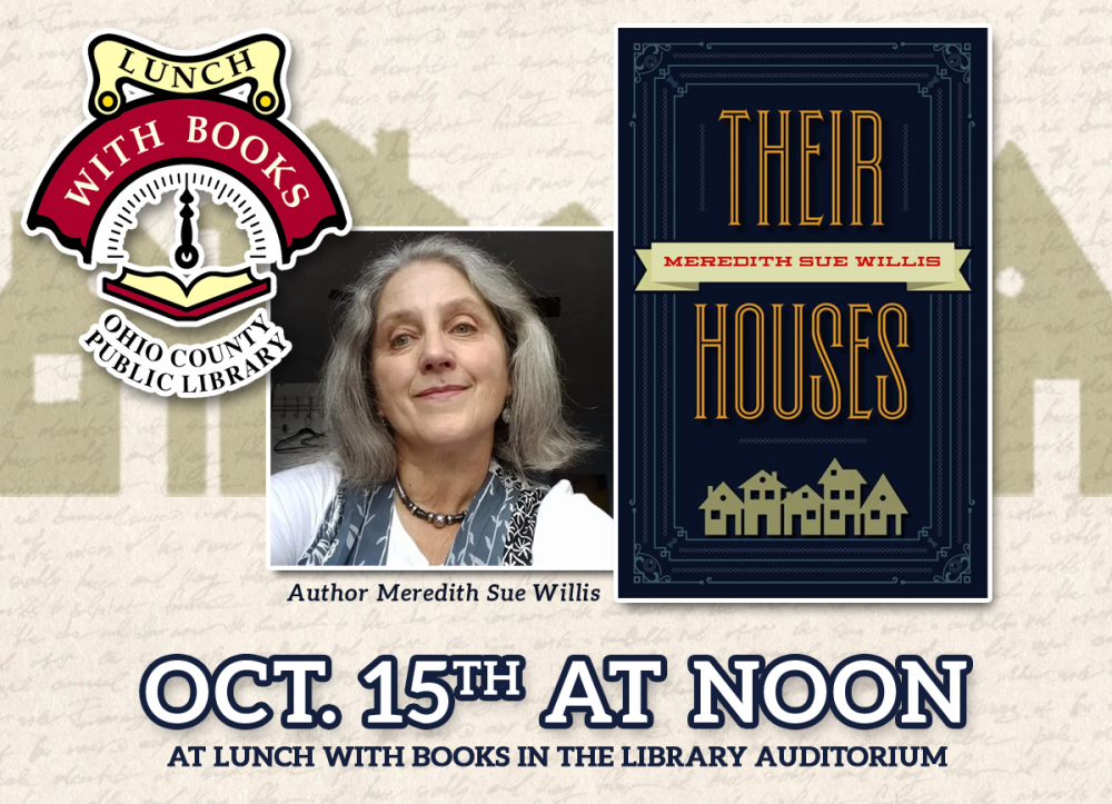 LUNCH WITH BOOKS: Their Houses with author Meredith Sue Willis 