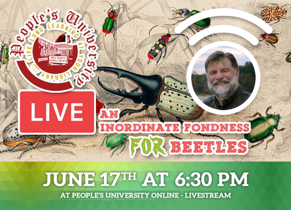 PEOPLE'S UNIVERSITY LIVESTREAM: Bugs & People - An Inordinate Fondness for Beetles