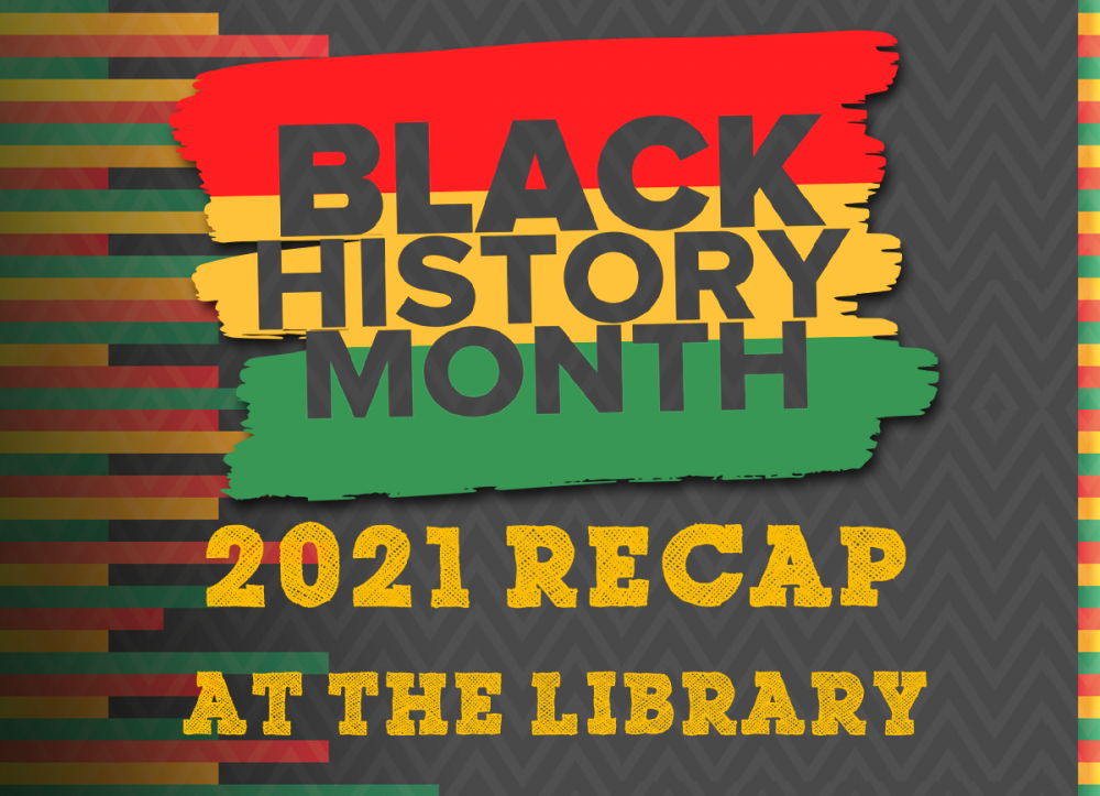 Black History Month Recap at the Library