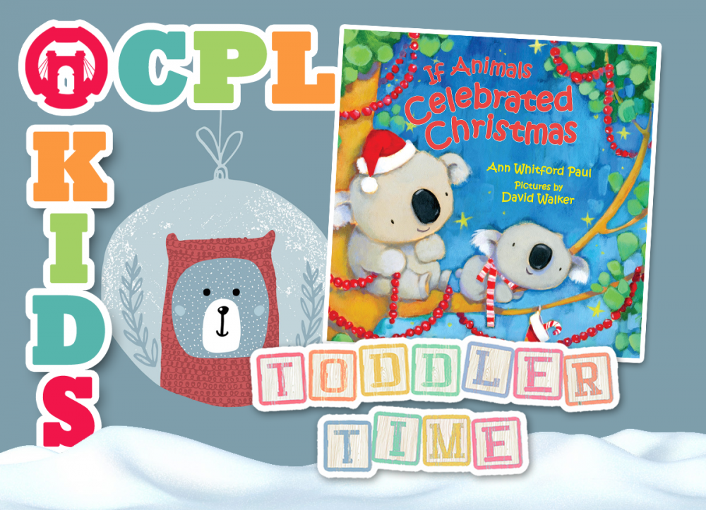 TODDLER TIME AT THE LIBRARY: If Animals Celebrated Christmas
