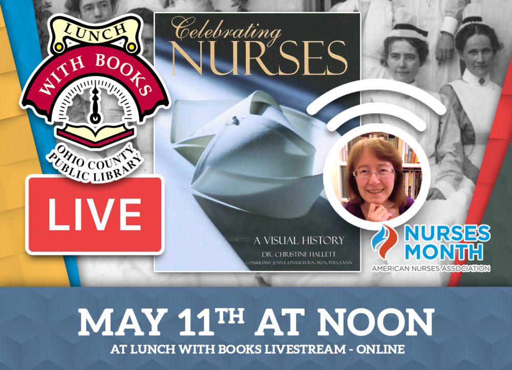 LUNCH WITH BOOKS LIVESTREAM: Celebrating Nurses: A Visual History for National Nurses Week