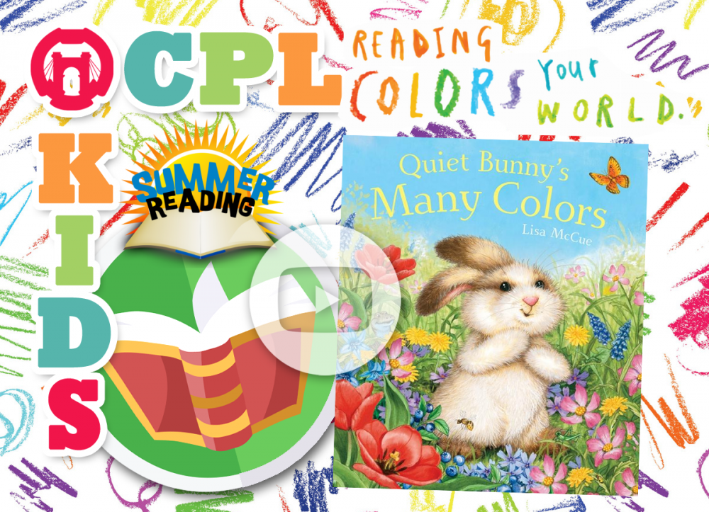 OCPL KIDS ONLINE: Summer Reading  - Quiet Bunny's Many Colors