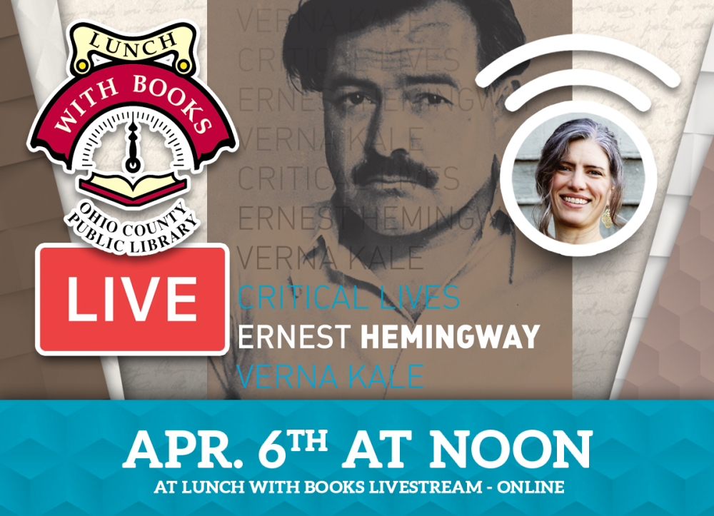 LUNCH WITH BOOKS LIVESTREAM: The Life & Work of Ernest Hemingway