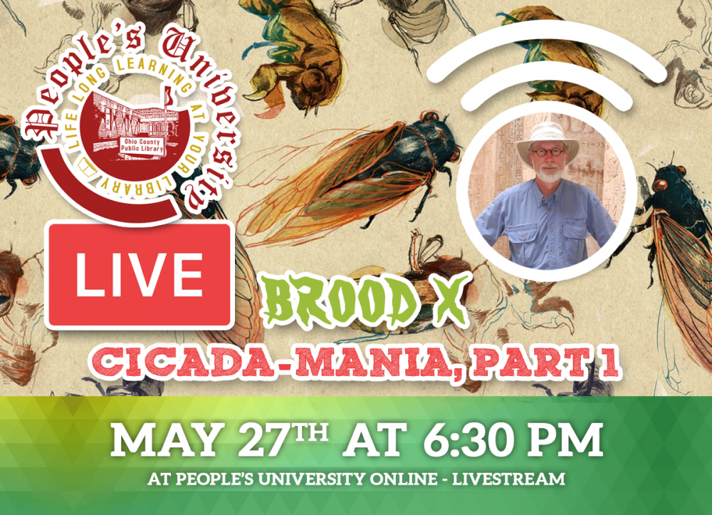 PEOPLE'S UNIVERSITY LIVESTREAM: Bugs & People - Brood X: Cicada-Mania, Part 1