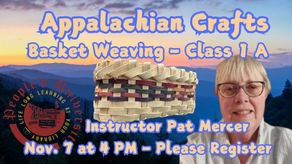 People's University Appalachian Crafts: Basket Weaving, Class 1, Section A