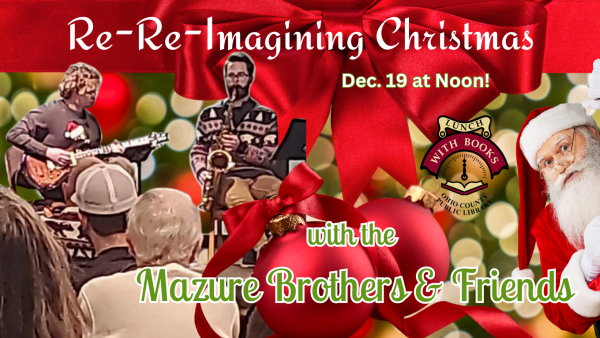 Re-Re-Imagining Christmas with the Mazure Brothers & Friends!