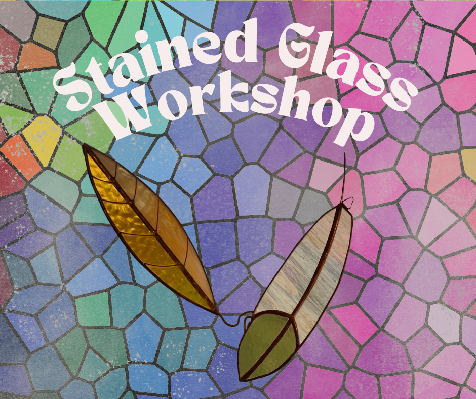 Stained Glass workshop with Bonnie Proudfoot