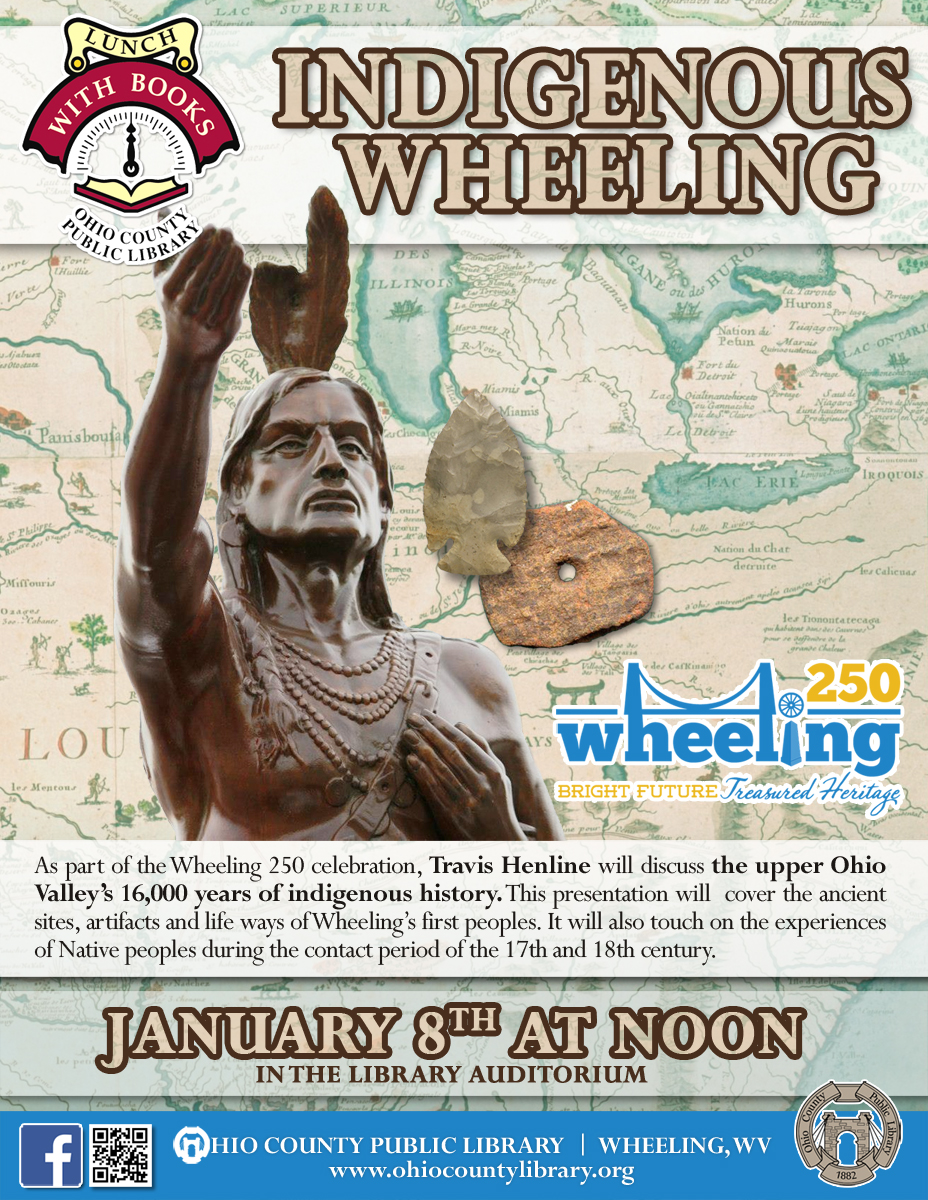 Lunch With Books: Jan. 8, 2019 at noon - Wheeling 250, Indigenous Wheeling with Travis Henline