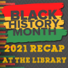 Black History Month Recap at the Library