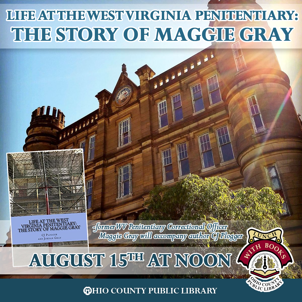 Lunch With Books: Life at the West Virginia Penitentiary - August 15, 2017