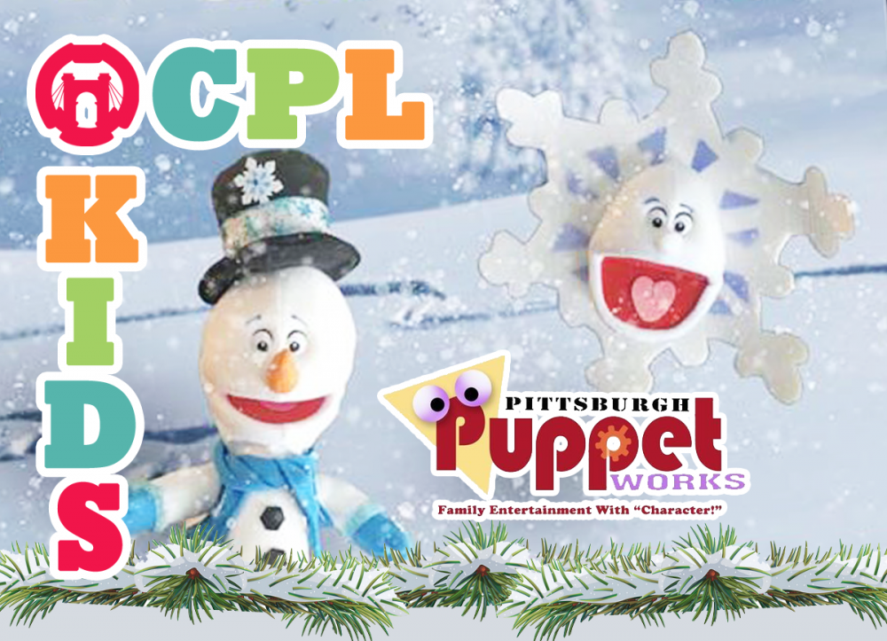 OCPL KIDS: Pittsburgh Puppet Works Presents - Flurries with a Chance of Magic