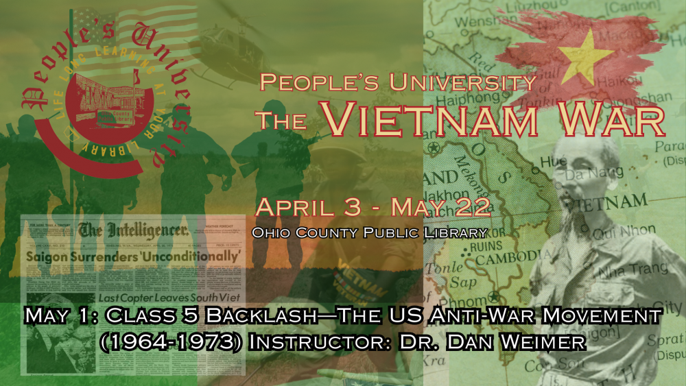 PU The Vietnam War - Class 5 Backlash: The US Anti-War Movement (1964-1973)