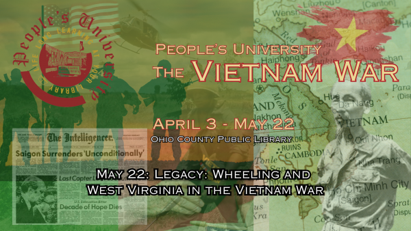 PU The Vietnam War - Class 8 Legacy: Wheeling and West Virginia in the Vietnam War