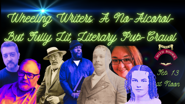 Wheeling Writers: A No-Alcohol-Fully Lit, Literary Pub-Crawl