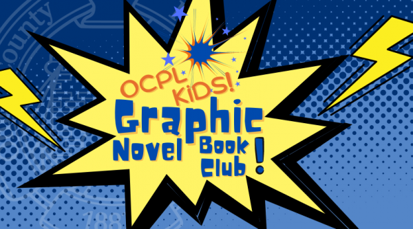 OCPL Kids! Graphic Novel Club