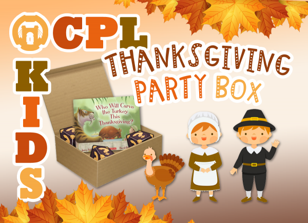 Thanksgiving Party Boxes Available for OCPL Kids!