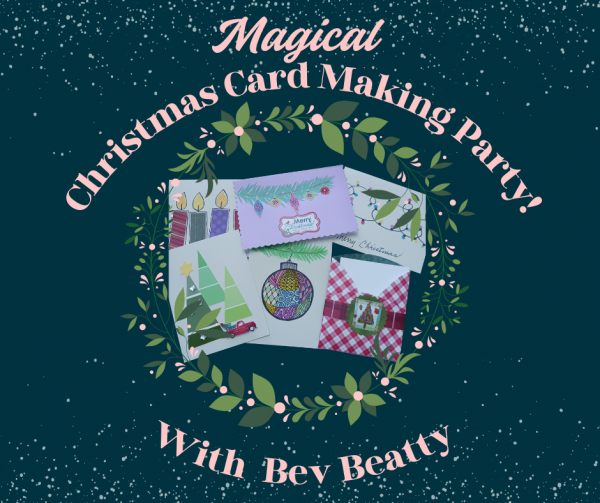Magical Christmas Card Making Party!