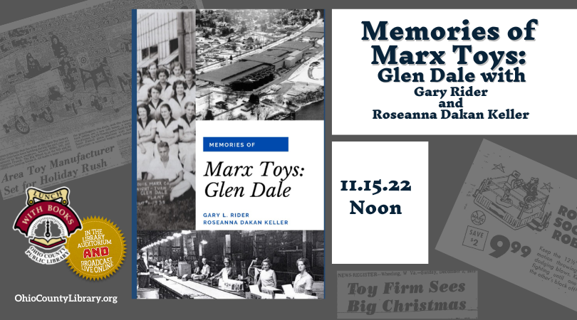 LUNCH WITH BOOKS: Memories of Marx Toys: Glen Dale with Gary Rider and Roseanna Dakan Keller 