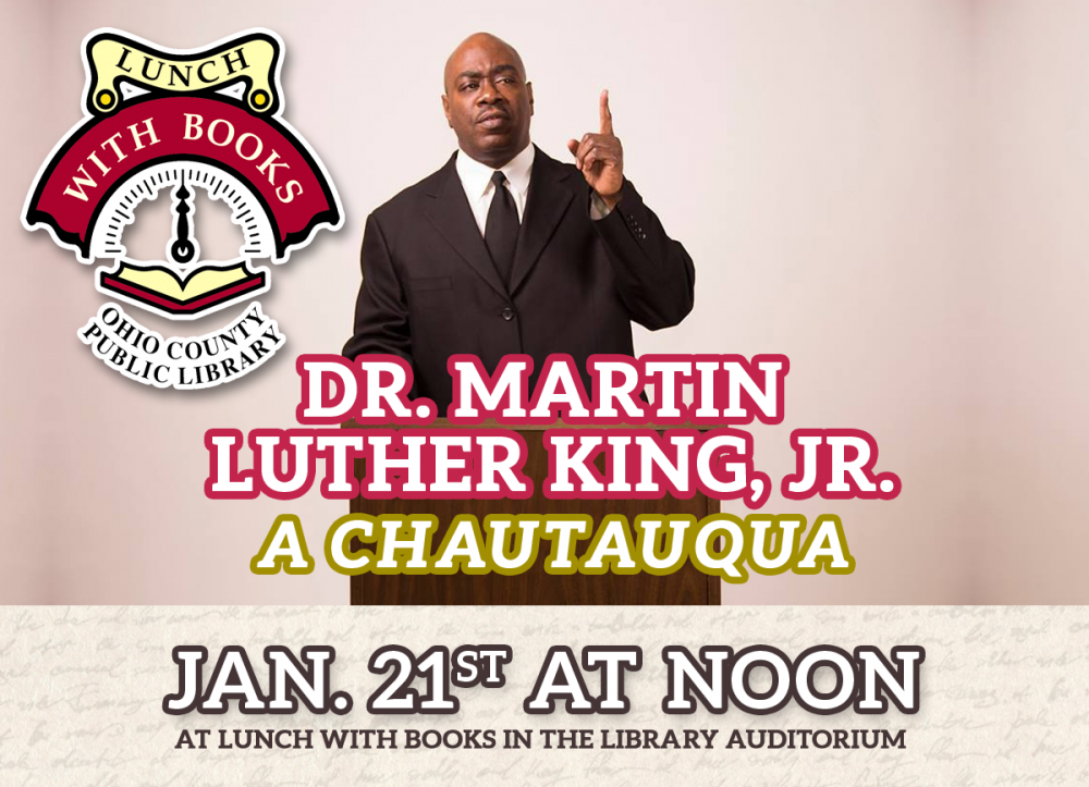 LUNCH WITH BOOKS: Dr. Martin Luther King, Jr. - A Chautauqua