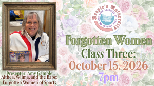 People's University, Forgotten Women, Class 3:  Althea, Wilma, and the Babe: Forgotten Women of Sport