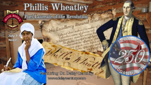 A Visit from Phillis Wheatley PROGRAM CANCELED