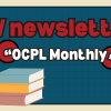 New OCPL Monthly Newsletter