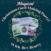 Magical Christmas Card Making Party!