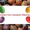 Pysanky Egg Making Program