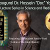 Inaugural Dr. Hossein Doc Yassini Lecture Series in Science and Medicine